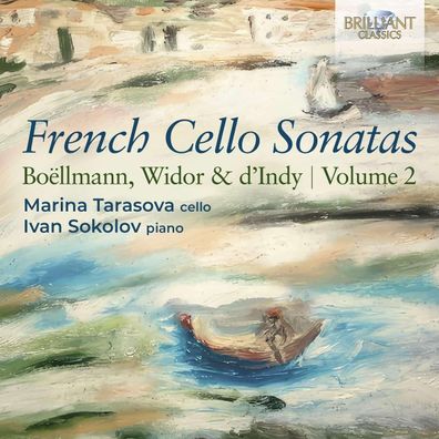 Leon Boellmann (1862-1897): Marina Tarasova - French Cello Sonatas Vol.2 - - ...
