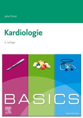 BASICS Kardiologie Basics Christ, Julia BASICS Basics