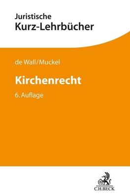 Kirchenrecht: Ein Studienbuch (Kurzlehrb?cher f?r das Juristische Studium), ...