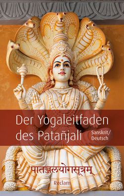 P?ta?jalayogasutram / Der Yogaleitfaden des Pata?jali: Sanskrit/ Deutsch (Re ...