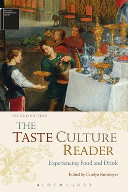 The Taste Culture Reader: Experiencing Food and Drink (Sensory Formations), ...