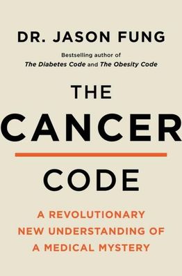 The Cancer Code: A Revolutionary New Understanding of a Medical Mystery (Th ...