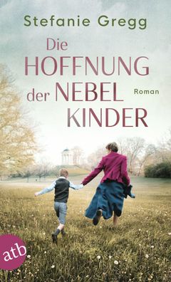 Die Hoffnung der Nebelkinder: Roman (Die Schatten des Krieges, Band 3), Ste ...