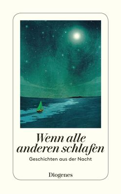 Wenn alle anderen schlafen: Geschichten aus der Nacht (detebe), Martha Scho ...