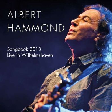 Albert Hammond: Songbook 2013: Live In Wilhelmshaven - Hypertension - (CD / Titel:
