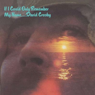 David Crosby - If I Could Only Remember My Name (50th Anniversary Edition) (remaster