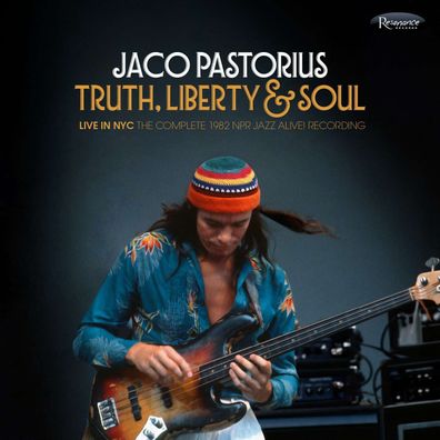 Jaco Pastorius (1951-1987): Truth, Liberty & Soul: Live In NYC (The Complete 1982 ...