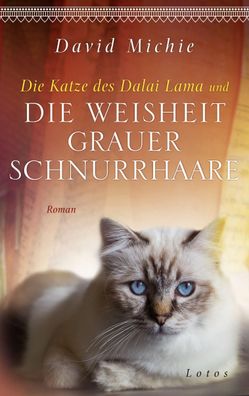 Die Katze des Dalai Lama und die Weisheit grauer Schnurrhaare, David Michie