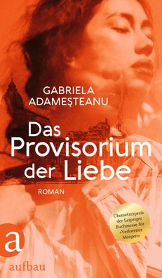 Das Provisorium der Liebe, Gabriela Adamesteanu