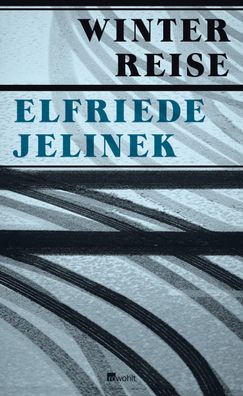 Winterreise, Elfriede Jelinek