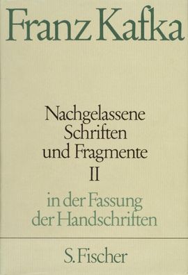 Nachgelassene Schriften und Fragmente II, Franz Kafka