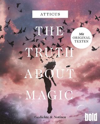 The truth about magic - Gedichte und Notizen, Atticus