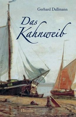 Das Kahnweib, Gerhard Dallmann