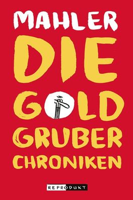 Die Goldgruber-Chroniken, Nicolas Mahler