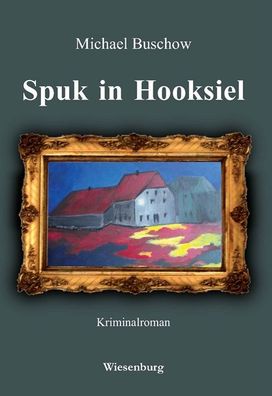 Spuk in Hooksiel, Michael Buschow