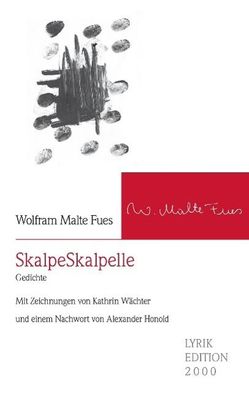 SkalpeSkalpelle, Wolfram Malte Fues
