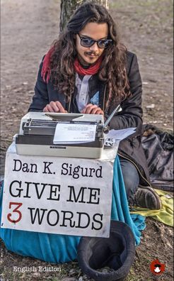 Give me 3 Words, Dan K. Sigurd