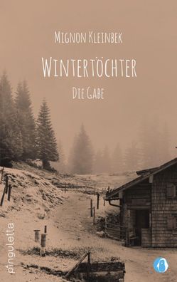 Wintert?chter - Die Gabe, Mignon Kleinbek