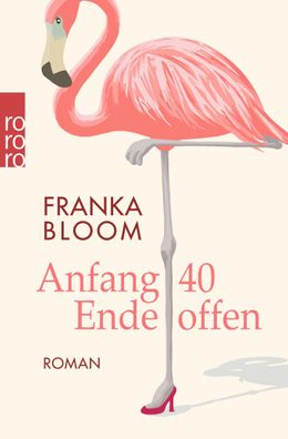 Anfang 40 - Ende offen, Franka Bloom
