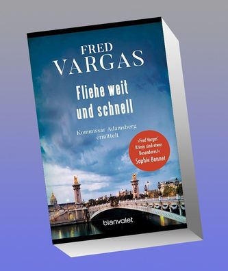 Fliehe weit und schnell, Fred Vargas