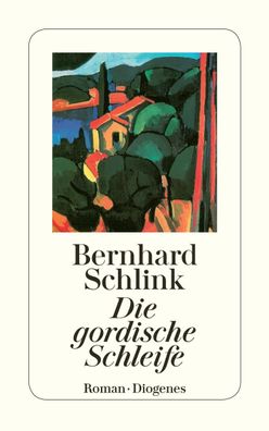 Die gordische Schleife, Bernhard Schlink