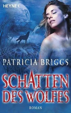 Schatten des Wolfes, Patricia Briggs