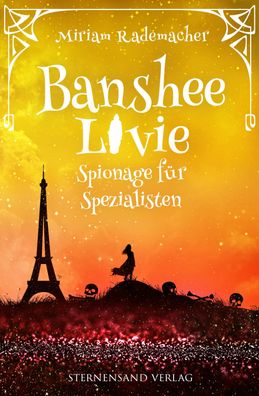 Banshee Livie (Band 8): Spionage f?r Spezialisten, Miriam Rademacher