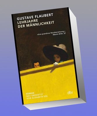 Lehrjahre der M?nnlichkeit, Gustave Flaubert