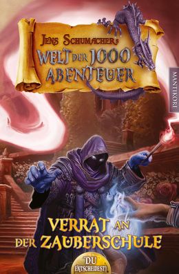 Die Welt der 1000 Abenteuer - Verrat in der Zauberschule: Ein Fantasy-Spiel ...