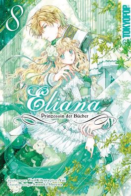 Eliana - Prinzessin der Bücher 08 (Kikuta, Yui; Yui; Shiina, Satsuki)