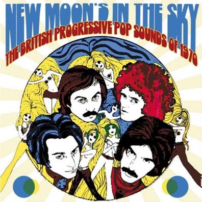 New Moons In The Sky: The British Progressive Pop Sounds Of 19...