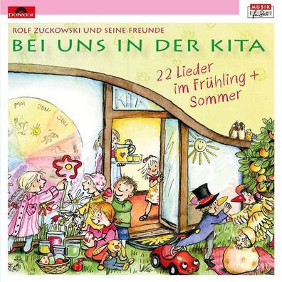 Rolf Zuckowski - Bei uns in der Kita - 22 Lieder Fr?hling & Sommer - - (CD / Titel