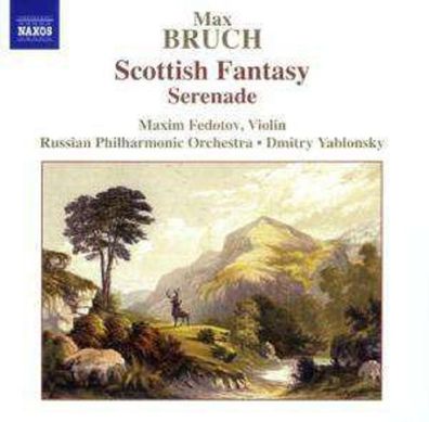 Max Bruch (1838-1920): Schottische Fantasie op.46 für Violine & Orchester - Naxos 07
