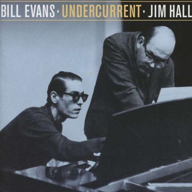 Bill Evans & Jim Hall: Undercurrent - - (AudioCDs / Sonstiges)