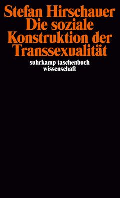 Die soziale Konstruktion der Transsexualit?t, Stefan Hirschauer