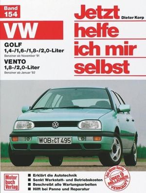 VW Golf 1,4-/1,6-/1,8-/2,0-Liter / VW Vento 1,8-/2,0-Liter. Jetzt helfe ich ...