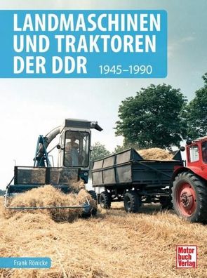 Landmaschinen und Traktoren der DDR, Frank R?nicke
