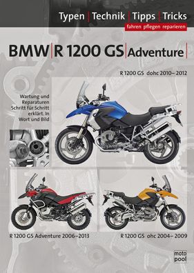 BMW R1200 GS / Adventure 2004-2012, Typen-Technik-Tipps-Tricks, Thomas Jung