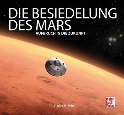 Die Besiedelung des Mars, Florian Matthias Nebel