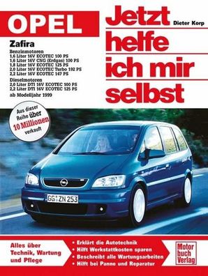 Opel Zafira ab Modelljahr 1999. Jetzt helfe ich mir selbst, Dieter Korp