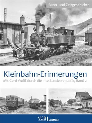 Kleinbahn-Erinnerungen, Gerd Wolff