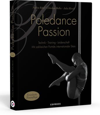 Poledance Passion - Technik, Training, Leidenschaft, Nadine Rebel