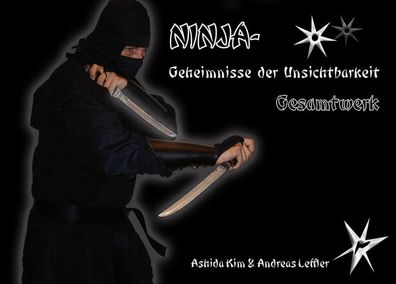 Ninja - Geheimnisse der Unsichtbarkeit. Gesamtwerk, Ashida Kim