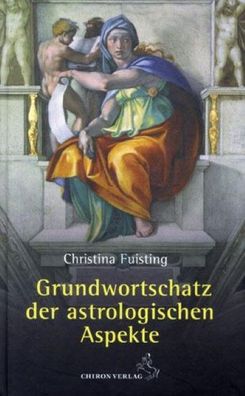 Grundwortschatz der astrologischen Aspekte, Christina Fuisting