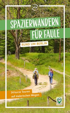 Spazierwandern f?r Faule rund um Berlin, Dolores Kummer