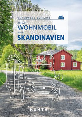 KUNTH Mit dem Wohnmobil durch Skandinavien, Christa P?ppelmann