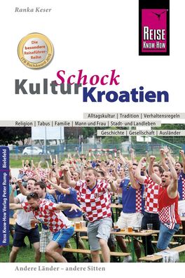 Reise Know-How KulturSchock Kroatien, Ranka Keser