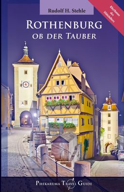 Rothenburg ob der Tauber, Rudolf H. Stehle