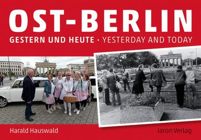 Ost-Berlin gestern und heute / East Berlin Yesterday and Today, Jan Eik