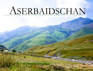 Aserbaidschan - Ein Bildband, Sabine Weiss
